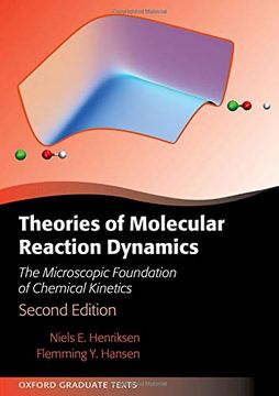 portada Theories of Molecular Reaction Dynamics: The Microscopic Foundation of Chemical Kinetics (Oxford Graduate Texts) (en Inglés)