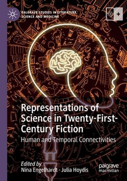 portada Representations of Science in Twenty-First-Century Fiction: Human and Temporal Connectivities (en Inglés)