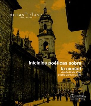 portada Iniciales Poeticas Sobre la Ciudad Notas de Clase 16 (in Spanish)