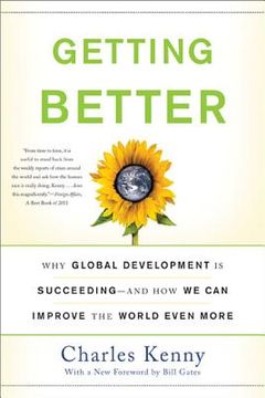 portada getting better: why global development is succeeding--and how we can improve the world even more