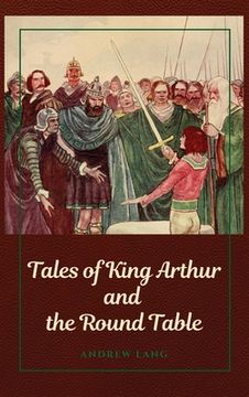 portada Tales of King Arthur and the Round Table (en Inglés)