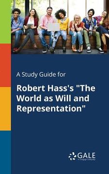 portada A Study Guide for Robert Hass's "The World as Will and Representation" (en Inglés)