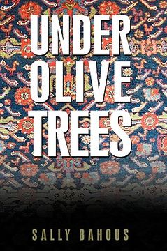 portada under olive trees,the odyssey of a palestinian-american family