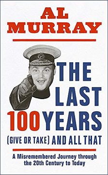 portada The Last 100 Years (Give or Take) and all That (en Inglés)
