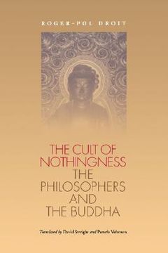 portada le culte du neant: les philosophes et le bouddha