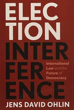 portada Election Interference: International law and the Future of Democracy (en Inglés)