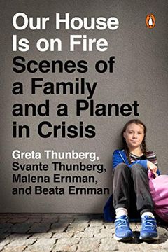 portada Our House is on Fire: Scenes of a Family and a Planet in Crisis (in English)