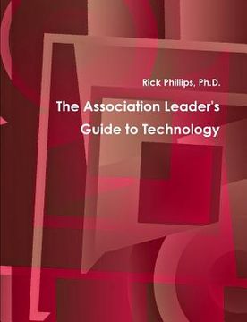 portada The Association Leader's Guide to Technology (en Inglés)
