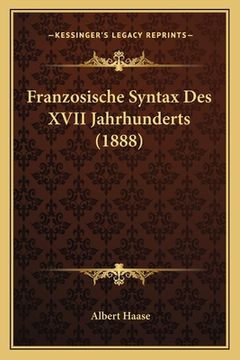 portada Franzosische Syntax Des XVII Jahrhunderts (1888) (in German)