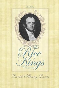 portada The Rice Kings, Book One, The Beginning (en Inglés)
