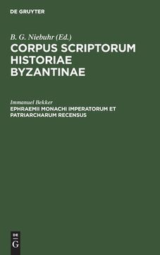 portada Ephraemii Monachi Imperatorum et Patriarcharum Recensus (Latin Edition) [Hardcover ] (en Latin)