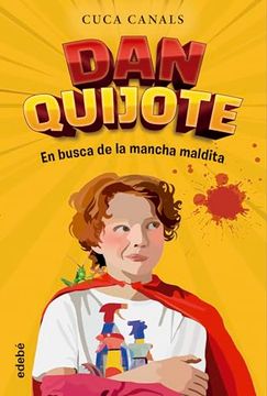 Dan Quijote. En Busca de la Mancha Maldita