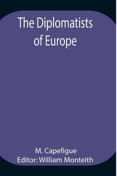 portada The Diplomatists of Europe (en Inglés)
