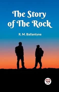 portada The Story of the Rock (en Inglés)