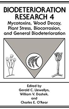 portada Mycotoxins, Wood Decay, Plant Stress, Biocorrosion, and General Biodeterioration: Mycotoxins, Wood Decay, Plant Stress, Biocorrosion, and General Biodeterioration no. 4 (Biodeterioration Research) (en Inglés)