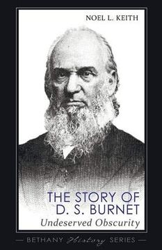 portada The Story of d. S. Burnet: Undeserved Obscurity (Bethany History) (en Inglés)