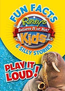 portada Ripley's fun Facts & Silly Stories: Play it Loud! (Ripley's Believe it or Not! ) 