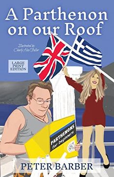 portada A Parthenon on our Roof - Large Print Edition: Adventures of an Anglo-Greek marriage (en Inglés)