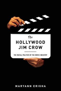 portada The Hollywood jim Crow: The Racial Politics of the Movie Industry (in English)