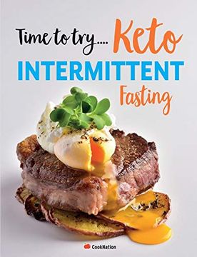 portada Time to try... Keto Intermittent Fasting: Calorie counted Keto recipes for weight loss & healthy living (in English)