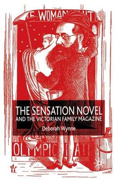 portada The Sensation Novel and the Victorian Family Magazine (en Inglés)
