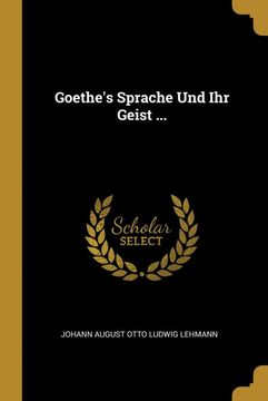 portada Goethe's Sprache und ihr Geist. 