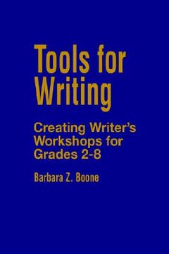 portada tools for writing: creating writer's workshops for grades 2-8 (in English)