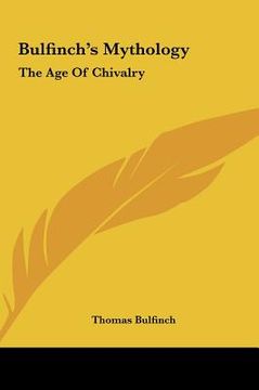 portada bulfinch's mythology: the age of chivalry the age of chivalry (en Inglés)
