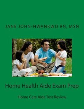 portada Home Health Aide Exam Prep: Home Care Aide Test Review (en Inglés)