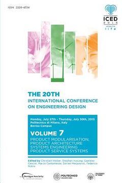 portada Proceedings of the 20th International Conference on Engineering Design (ICED 15) Volume 7: Product Modularisation, Product Architecture, Systems Engin (en Inglés)