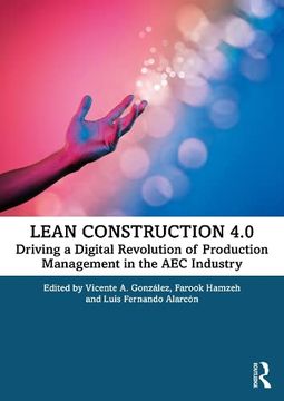 portada Lean Construction 4. 0: Driving a Digital Revolution of Production Management in the aec Industry (en Inglés)