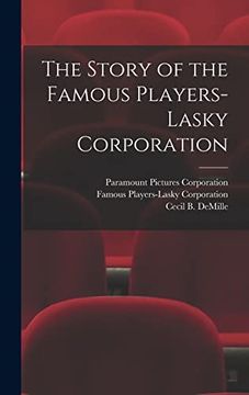 portada The Story of the Famous Players-Lasky Corporation (en Inglés)