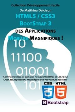 portada HTML5 / CSS3 / BoostStrap 3 pour Créer des Applications Magnifiques !: Utilisez les nouveautés HTML5 et CSS3 pour Créer des Applications Magnifiques ... Facile) (Volume 2) (French Edition)