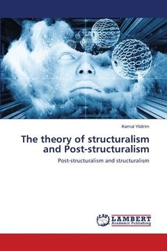 portada The theory of structuralism and Post-structuralism (en Inglés)