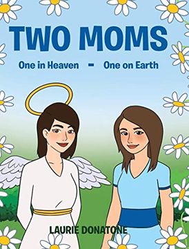portada Two Moms: One in Heaven-One on Earth (en Inglés)
