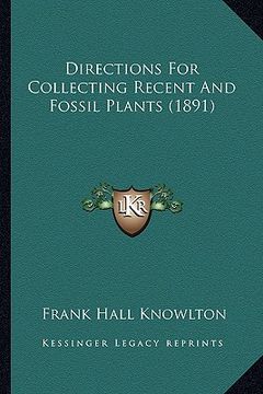 portada directions for collecting recent and fossil plants (1891) (in English)