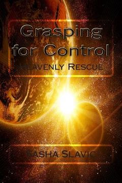 portada Grasping for Control: Heavenly Rescue (in English)