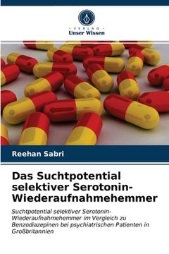 portada Das Suchtpotential selektiver Serotonin-Wiederaufnahmehemmer (en Alemán)