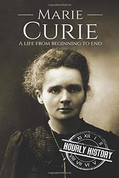 portada Marie Curie: A Life From Beginning to end (en Inglés)