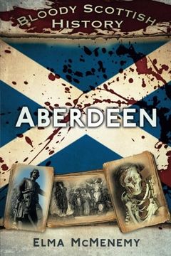 portada Bloody Scottish History: Aberdeen (in English)