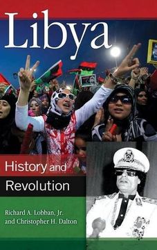 portada Libya: History and Revolution (Praeger Security International)