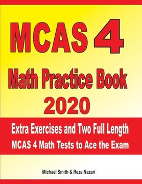 portada MCAS 4 Math Practice Book 2020: Extra Exercises and Two Full Length MCAS Math Tests to Ace the Exam