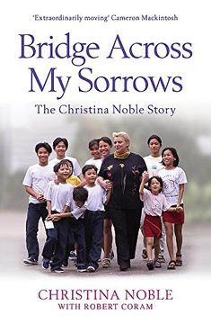 portada bridge across my sorrows: the christina noble story. christina nobel