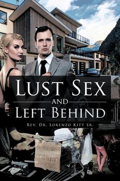 portada Lust Sex and Left Behind (en Inglés)