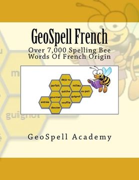 portada GeoSpell French: Spelling Bee: Over 7000 French Words (en Inglés)