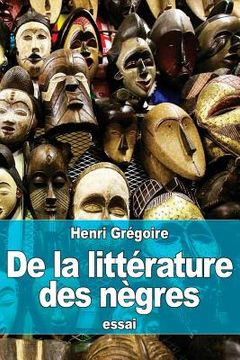 portada De la littérature des nègres (en Francés)