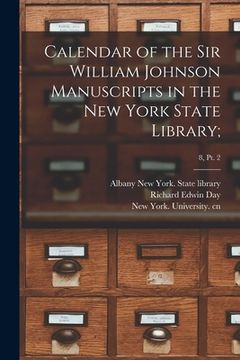 portada Calendar of the Sir William Johnson Manuscripts in the New York State Library;; 8, pt. 2 (in English)