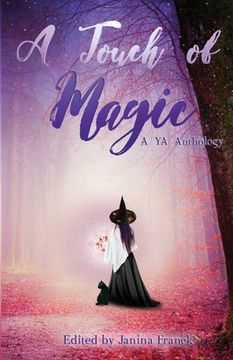 portada A Touch of Magic: A YA Anthology (in English)