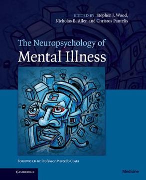 portada The Neuropsychology of Mental Illness Hardback (Cambridge Medicine (Hardcover)) (en Inglés)
