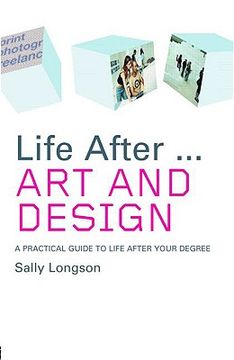 portada life after... art and design: a practical guide to life after your degree